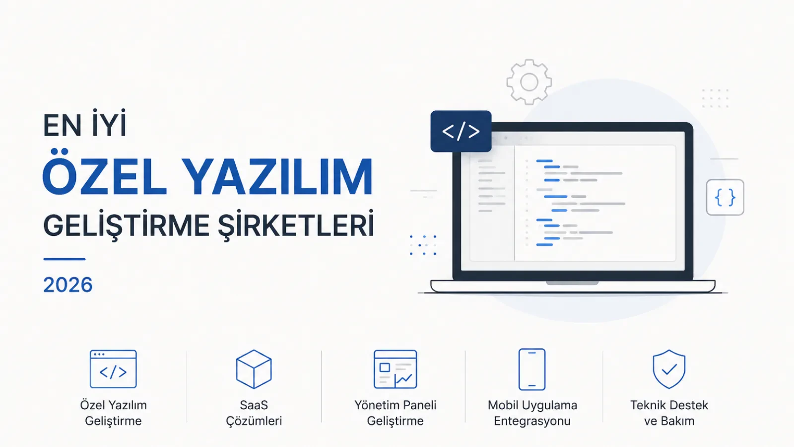 En İyi Özel Yazılım Geliştirme Şirketleri 2026