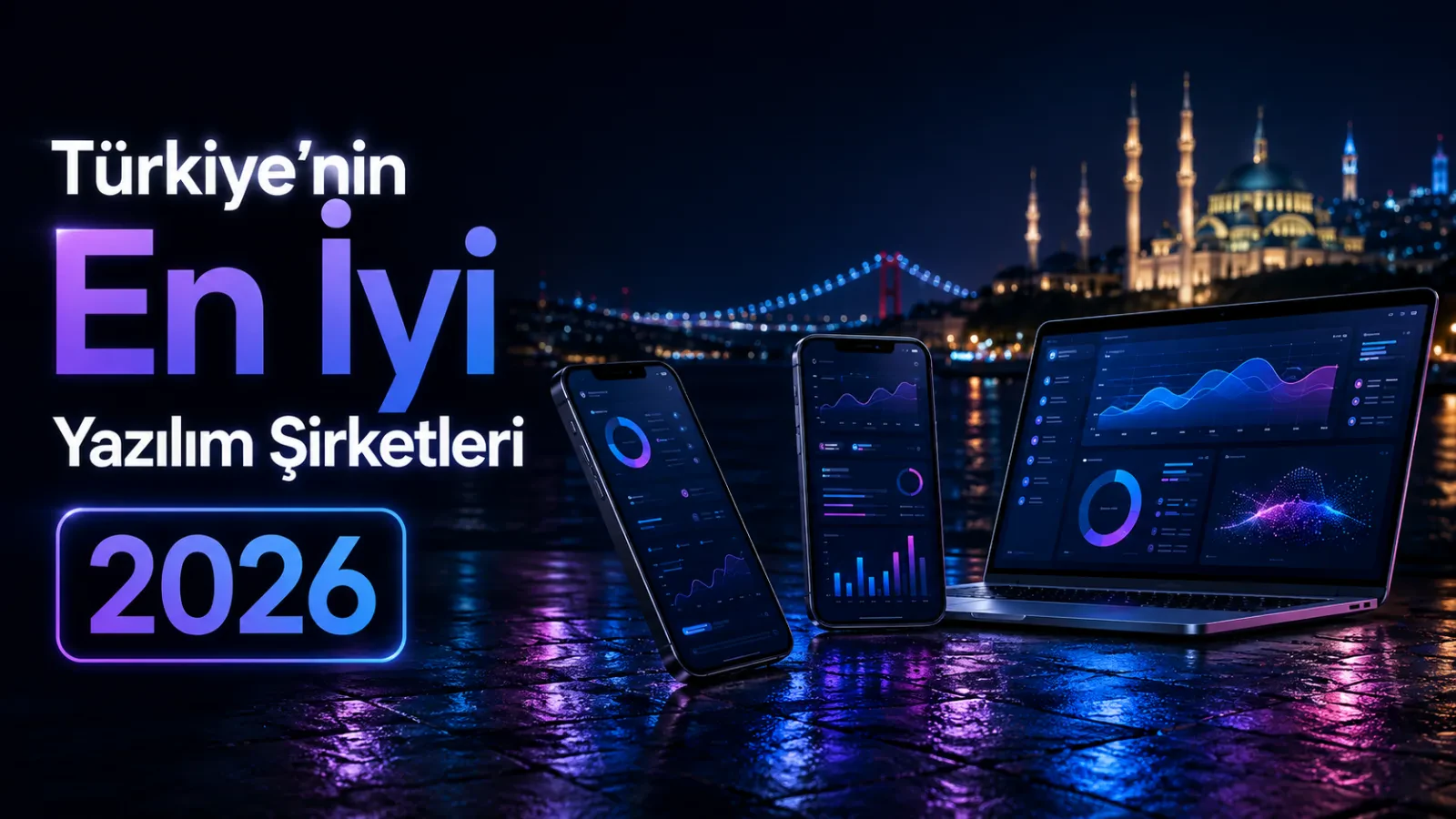 Türkiye'nin En İyi Yazılım Şirketleri 2026